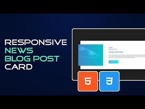 Build a Responsive News Blog Post Card | HTML and CSS Tutorial