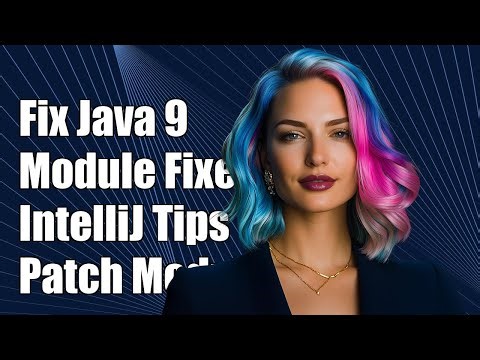 Fixing Java 9 Module Compilation Issues with --patch-module in IntelliJ IDEA