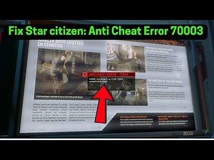 Fix Star Citizen: Anti Cheat Error 70003