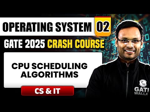 Operating System 02 | CPU Scheduling Algorithms | CS & IT | GATE 2025 Crash Course