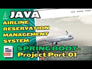Java Spring Boot Tutorial: Airline Reservation System Project part 01