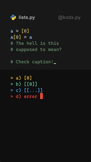 kodx | Creator & Programmer | Ever seen a Python list that contains itself? In this clip I walk through a classic recursive‑structure example: By assigning the list to... | Instagram