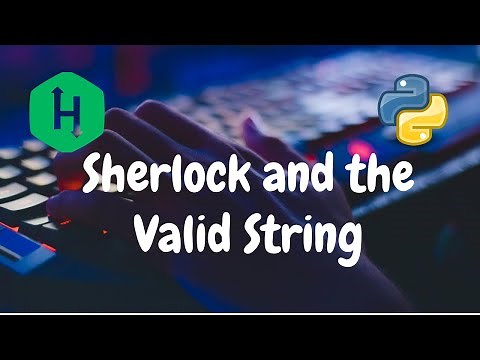 99 - Sherlock and the Valid String | Strings | Hackerrank Solution | Python