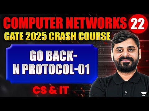 Computer Networks 22 | Go Back - N Protocol 01 | CS & IT | GATE Crash Course