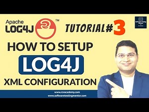 Log4j Tutorial #3 - How to setup Log4j Configuration with Log4j.xml