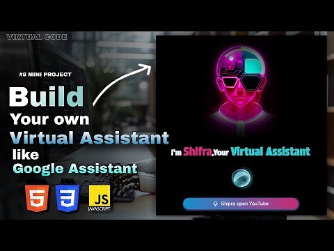 Build your own Virtual Assistant Using HTML, CSS & JS 🔥 | #8 MINI PROJECT