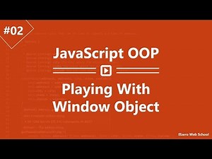 Learn JavaScript OOP in Arabic #02 - Playing With Window Object