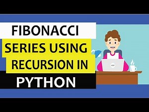 Fibonacci series using recursion in Python | step by step code explained