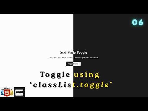 Dark / Light Mode Toggle Using 'classList.toggle' | Exploring JavaScript Day 6 | ScratchStart