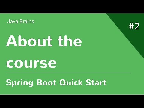 Spring Boot Quick Start 2 - About The Course