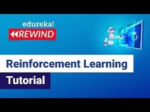 Reinforcement Learning Tutorial | Reinforcement Learning Example Using Python | Edureka Rewind