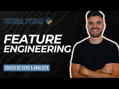 08 - Feature Engineering en Python | Tutorial Análisis de Datos en Python