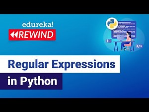 Regular Expressions in Python | Regular Expressions | Python Training | Edureka | Python Rewind - 4