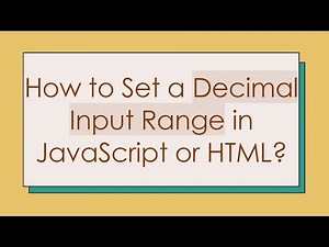 How to Set a Decimal Input Range in JavaScript or HTML?