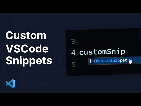 How to create Custom Snippets in VSCode (with examples)