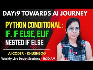 DAY-9: Python Conditional Statements Explained | If Else Elif & Nested If | Complete AI Journey