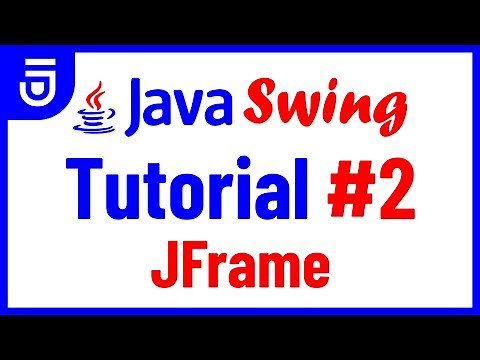 JFrame | Java Swing Tutorial for Beginners