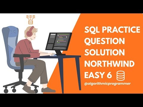 Solve SQL Questions | Northwind Easy 6| Learn SQL | Ultimate SQL Practice | Master SQL