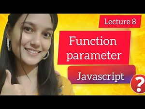 Function Parameter and Function Argument in JavaScript Explained