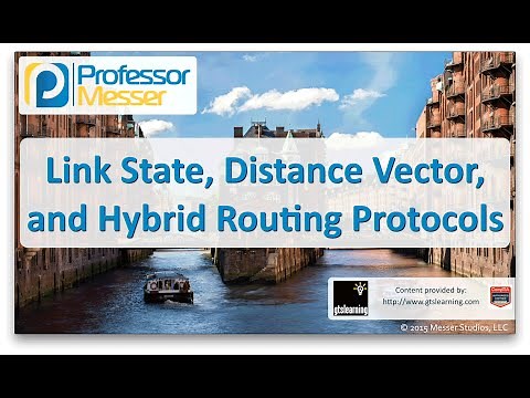 Link State, Distance Vector, and Hybrid Routing Protocols - CompTIA Network+ N10-006 - 1.9
