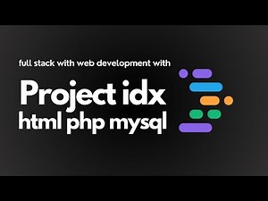 Episode 4 : Project IDX HTML - PHP - MySQL | Project IDX Series For Full Stack Web Development