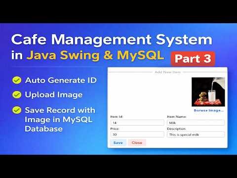 Part 3 | Cafe Management System in Java Swing & MySQL – Auto ID & Image Upload & Save Data in MySQL