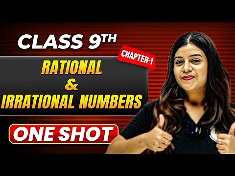 RATIONAL AND IRRATIONAL NUMBERS in One Shot | Class 9 Math | ICSE Board
