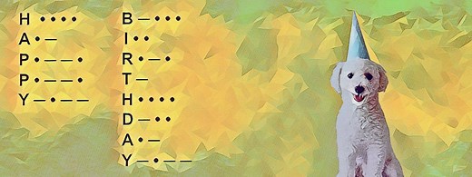 Happy Birthday in Morse Code  | The Daily Dabble
