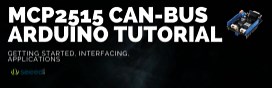 MCP2515 CAN-BUS Arduino Tutorial - Getting started, Interfacing, Applications - Latest News from Seeed Studio