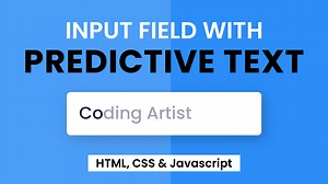 Predictive Text On Input Fields | HTML, CSS & Javascript | Coding Artist