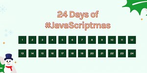 A Free Advent Calendar To Sharpen Your JavaScript Skills And Win Daily Prizes 🎁