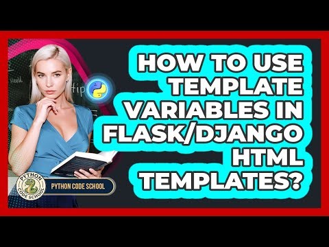 How To Use Template Variables In Flask/Django HTML Templates? - Python Code School