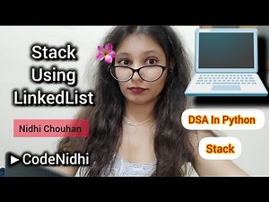 Stack Using Linked List | Stack Python | Nidhi Chouhan