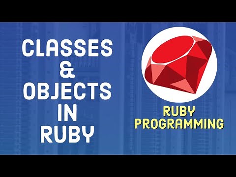 Ruby Tutorial For Beginners - Classes and Objects in Ruby