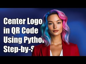 How to Center a Logo in a QR Code Using Python: Step-by-Step Guide