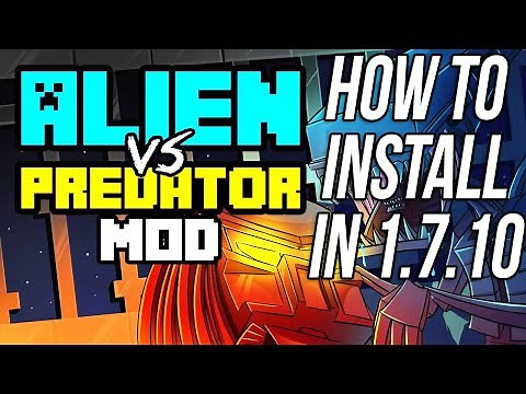 How To Install The Alien Vs Predator Mod In Minecraft 1.7.10