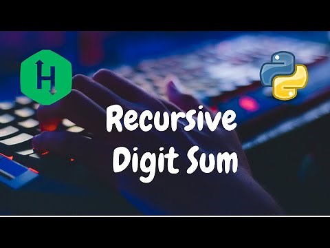 209 - Recursive Digit Sum | Recursion | Hackerrank Solution | Python