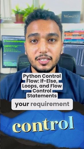 Python Control Flow: If-Else, Loops, and Flow Control Statements