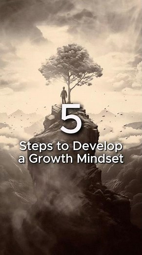 How to Develop a Growth Mindset: 5 Actionable Steps