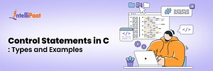 Control Statements in C: Types and Examples