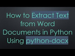 How to Extract Text from Word Documents in Python Using python-docx