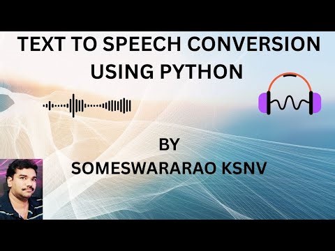 TEXT TO SPEECH CONVERSION USING PYTHON