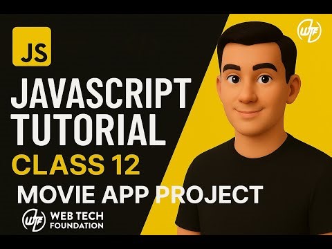 JavaScript Tutorial for Beginners | Class 12 + (Movie App Project)– Learn JavaScript from Scratch