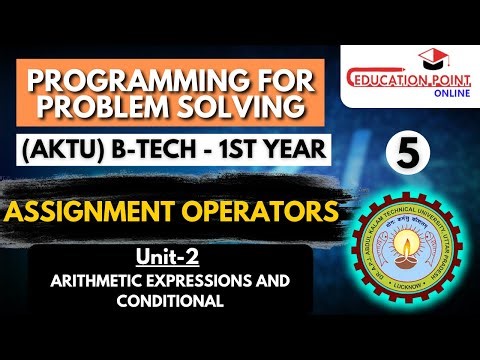 Lec 5 | Assignment Operators | Programming for Problem Solving (AKTU) B-Tech 1st year