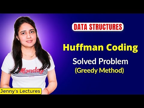 9.1 Huffman Coding -Greedy Method |Data Structures Tutorials