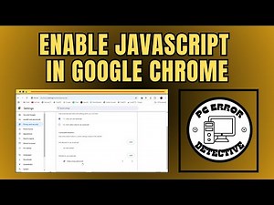 How to Enable JavaScript in Google Chrome Browser