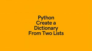 Python: Create Dictionary From Two Lists • datagy