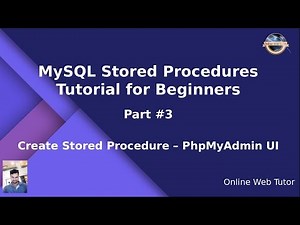 MySQL Stored Procedure Beginners Tutorial #3 - Create Stored Procedure using PhpMyAdmin Interface