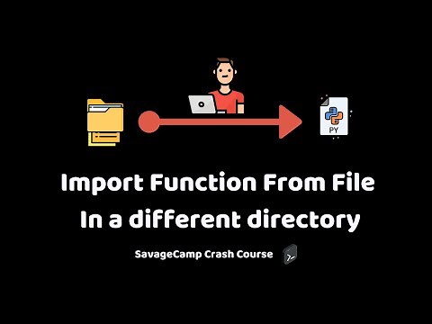 Python Import Function From Folder | Python Tutorials | SavageCamp
