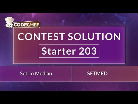Set To Median | SETMED | Starter 203 | CodeChef Official Solution